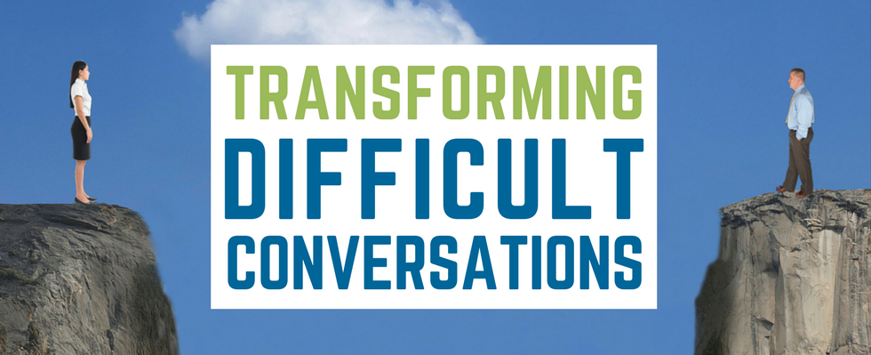 Transforming Difficult Conversations