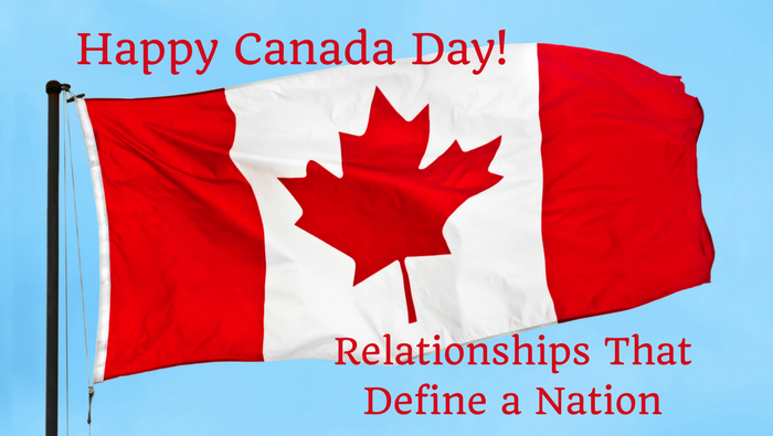 Relationships Define National Identity — Happy Canada Day?